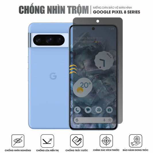 Miếng Dán Màn Hình Chống Nhìn Trộm Google Pixel 8 | 8 Pro | 8a 