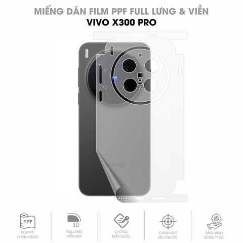 Miếng Dán PPF Vivo X300 Pro Full Lưng Viền