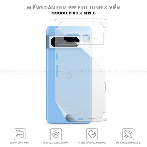 Miếng dán PPF Google Pixel 8 / 8 Pro / 8a full lưng viền