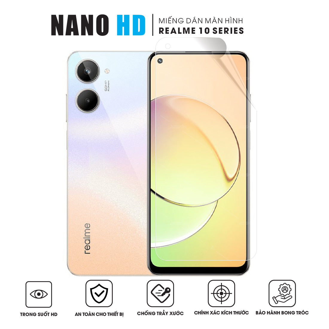 Miếng dán màn hình NANO HD điện thoại Realme 10 | Pro | Pro+