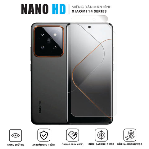 Miếng Dán Màn Hình Nano HD Xiaomi 14 | 14 Pro | 14 Ultra