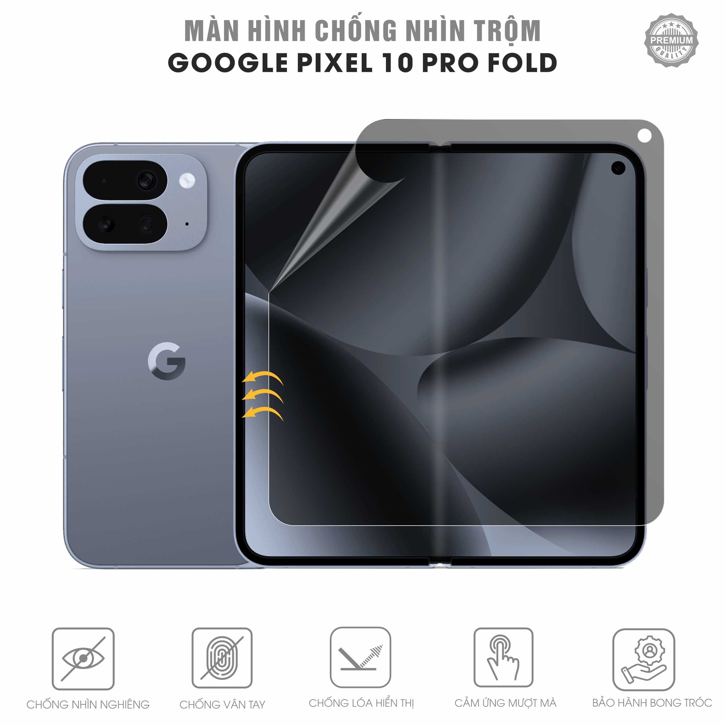 Miếng Dán Chống Nhìn Trộm Google Pixel 10 Pro Fold Full Màn Hình Gập