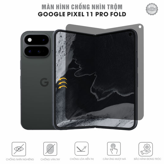 Miếng Dán Màn Hình Gập Chống Nhìn Trộm Google Pixel 11 Pro Fold