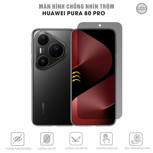 Miếng Dán Chống Nhìn Trộm Huawei Pura 80 Pro