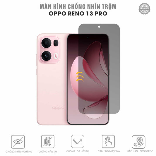 Miếng Dán Chống Nhìn Trộm Oppo Reno13 Pro