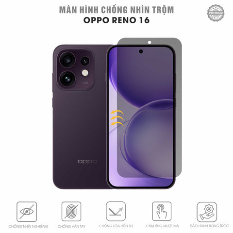 Miếng Dán Chống Nhìn Trộm Oppo Reno16