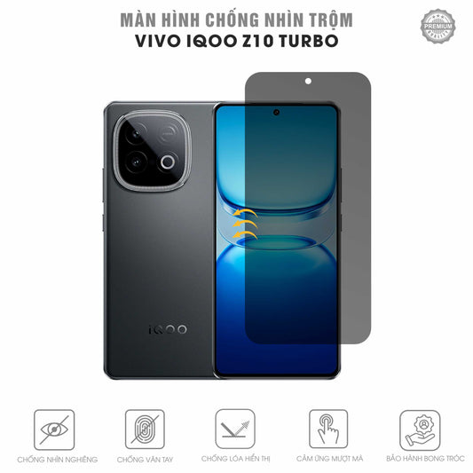 Miếng Dán Chống Nhìn Trộm Vivo iQOO Z10 Turbo | Pro | Plus