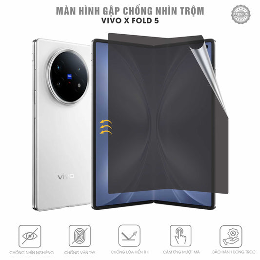 Miếng Dán Màn Hình Gập Chống Nhìn Trộm Vivo X Fold 5