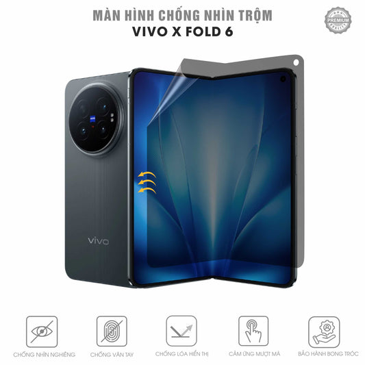 Miếng Dán Màn Hình Gập Chống Nhìn Trộm Vivo X Fold 6