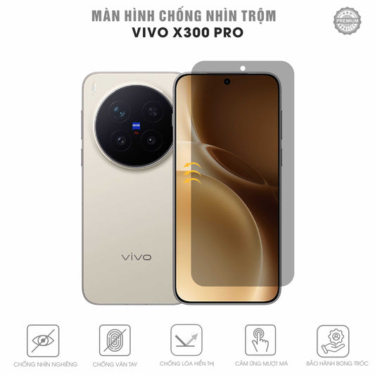 Miếng Dán Chống Nhìn Trộm Vivo X300 Pro