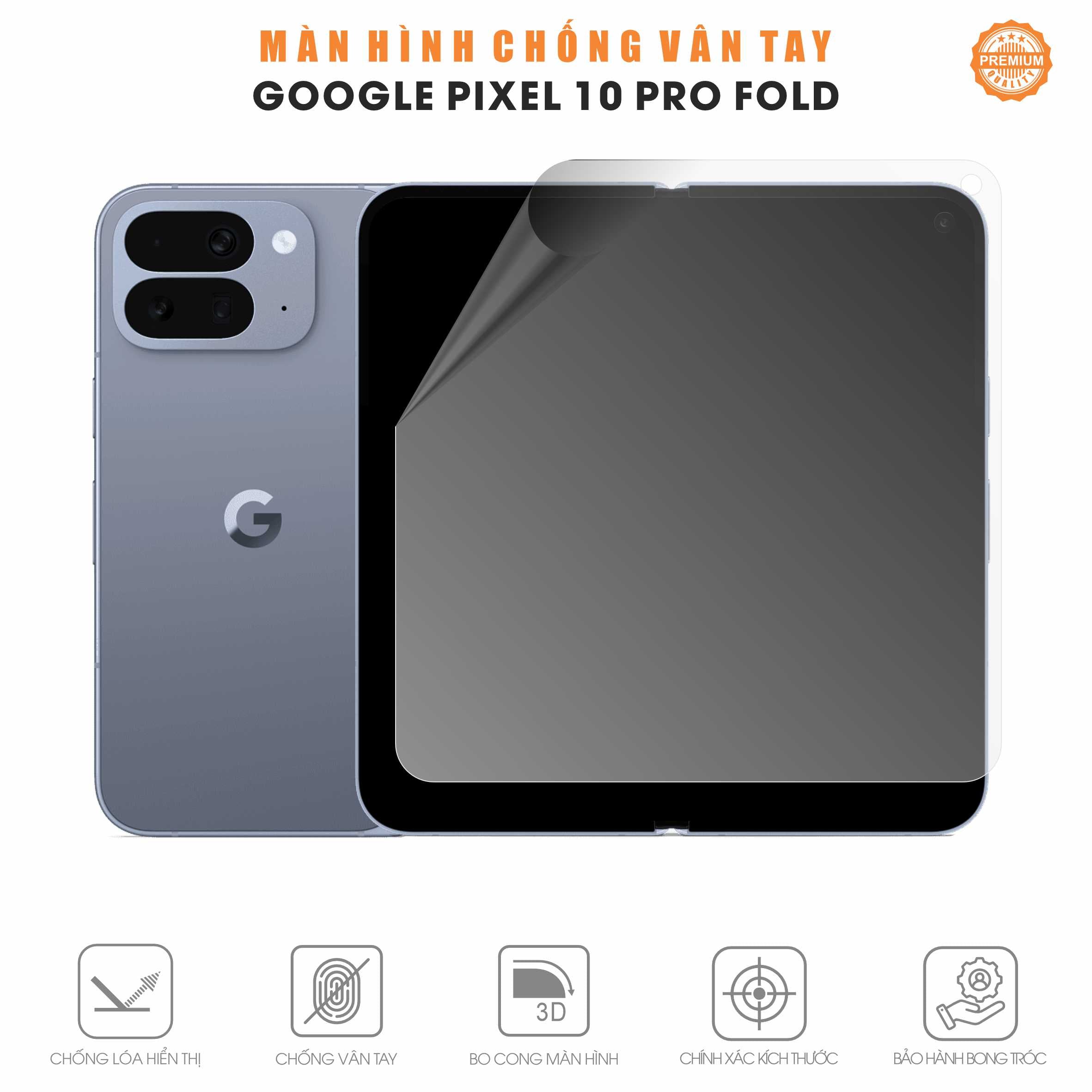 Miếng Dán Chống Vân Tay Google Pixel 10 Pro Fold Full Màn Hình Gập