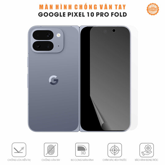 Miếng Dán Chống Vân Tay Google Pixel 10 Pro Fold Full Màn Hình Phụ