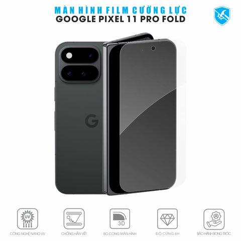 Dán Film Cường Lực Google Pixel 11 Pro Fold Full Màn Hình