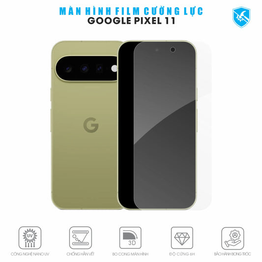 Dán Film Cường Lực Google Pixel 11 Full Màn Hình