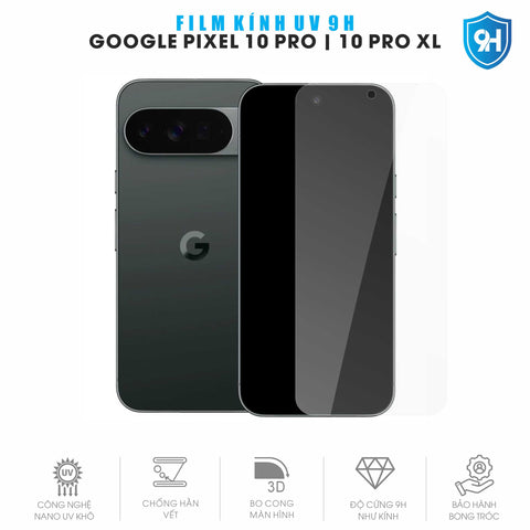 Miếng Dán Kính UV 9H Màn Hình Google Pixel 10 Pro | Pro XL
