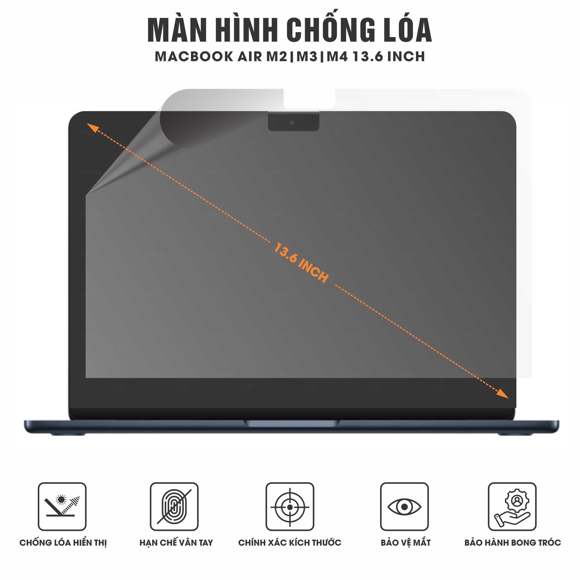 Miếng Dán Màn Hình Macbook Air M2 | M3 | M4 13.6 INCH Chống Lóa Chống Vân