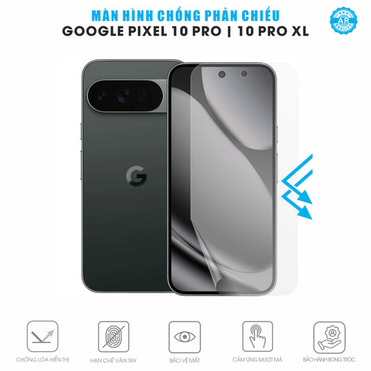 Miếng Dán Màn Hình Chống Chói Google Pixel 10 Pro | Pro XL AR UV