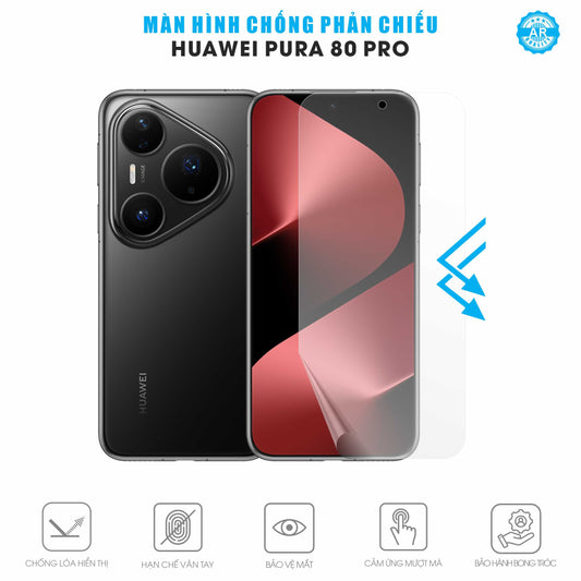 Miếng Dán Màn Hình Chống Phản Chiếu Huawei Pura 80 Pro AR UV