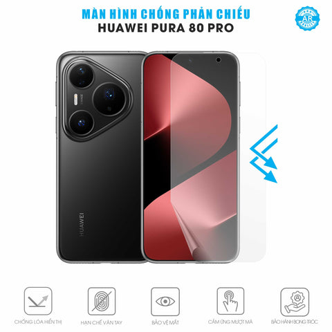Miếng Dán Màn Hình Chống Phản Chiếu Huawei Pura 80 Pro AR UV