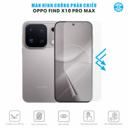 Miếng Dán Màn Hình Chống Phản Chiếu Oppo Find X10 | Pro Max | E AR UV