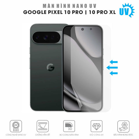 Miếng Dán Màn Hình Nano UV Google Pixel 10 Pro | Pro XL