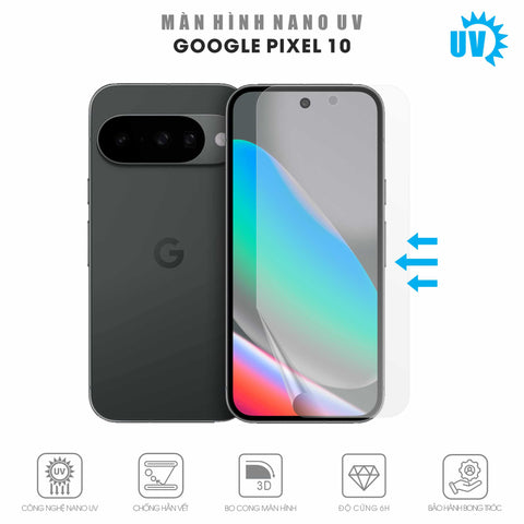 Miếng Dán Màn Hình Nano UV Google Pixel 10