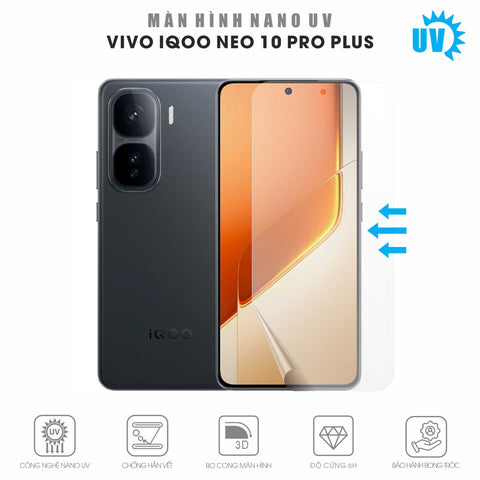 Miếng Dán Màn Hình Nano UV Vivo iQOO Neo 10| Pro Plus