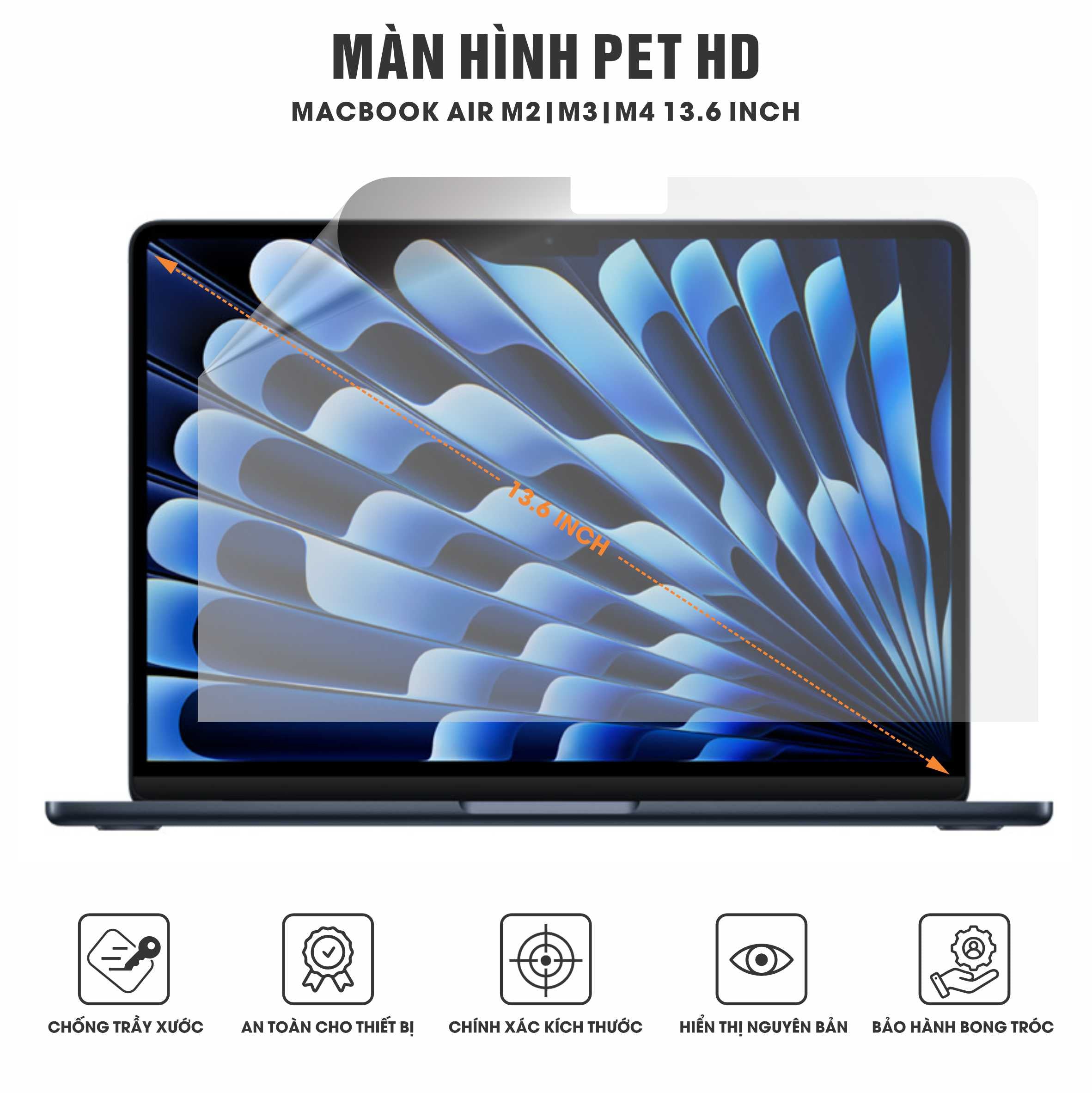 Miếng Dán Màn Hình Macbook Air M2 | M3 | M4 PET HD 13.6 inch