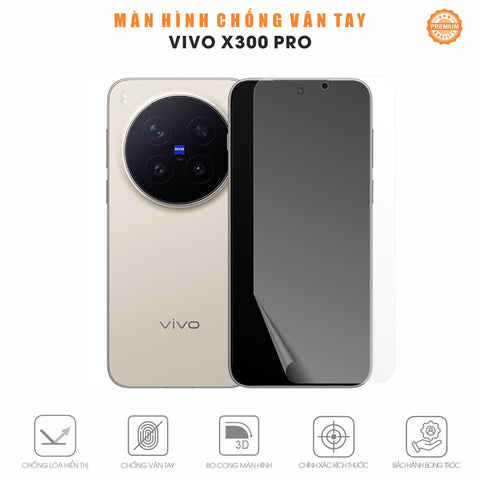 Miếng Dán Màn Hình Chống Vân Tay Vivo X300 Pro