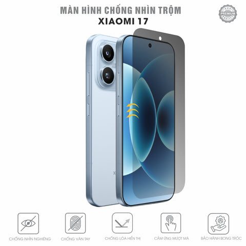 dán chống nhìn trộm Xiaomi 17