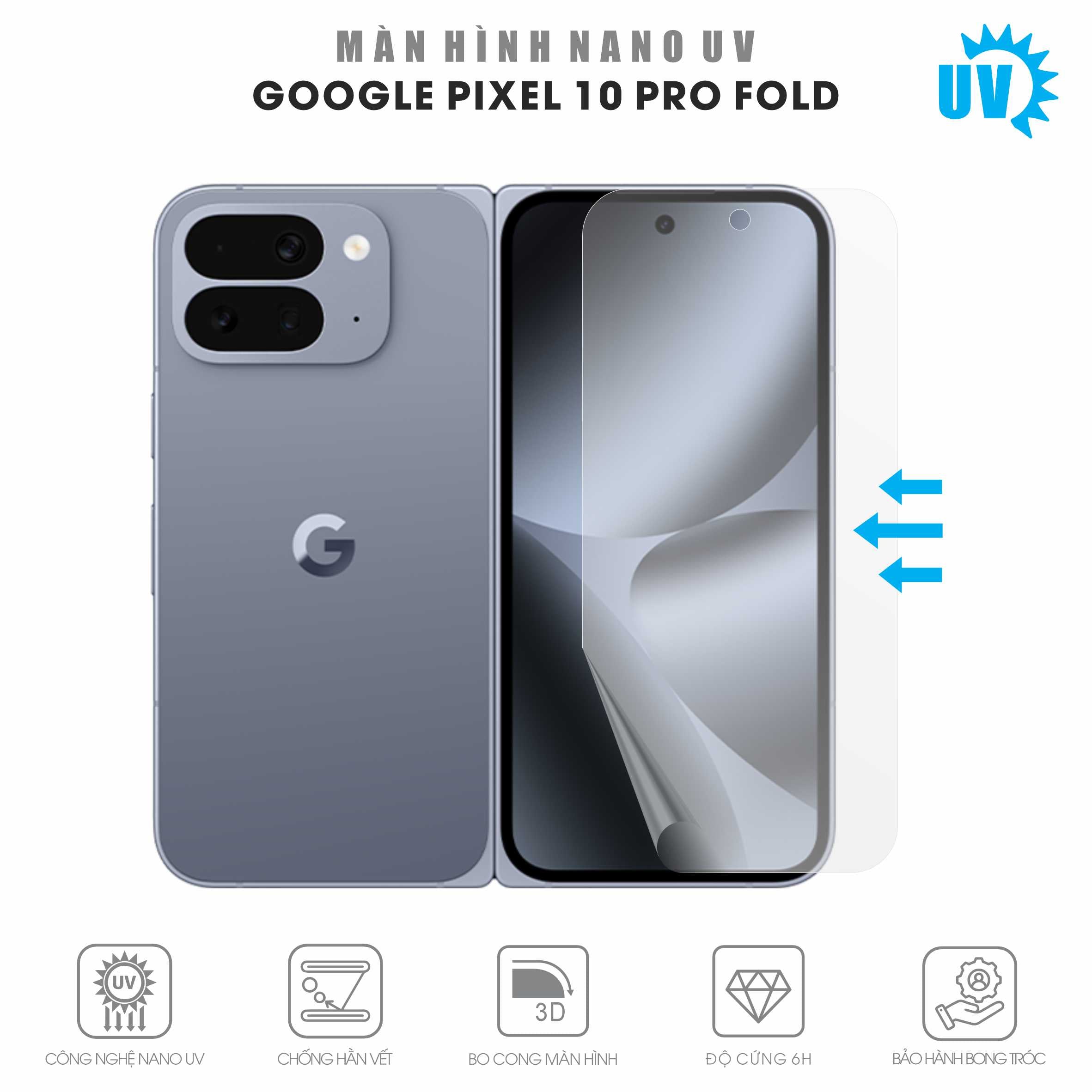 Miếng Dán Màn Hình Nano UV Google Pixel 10 Pro Fold