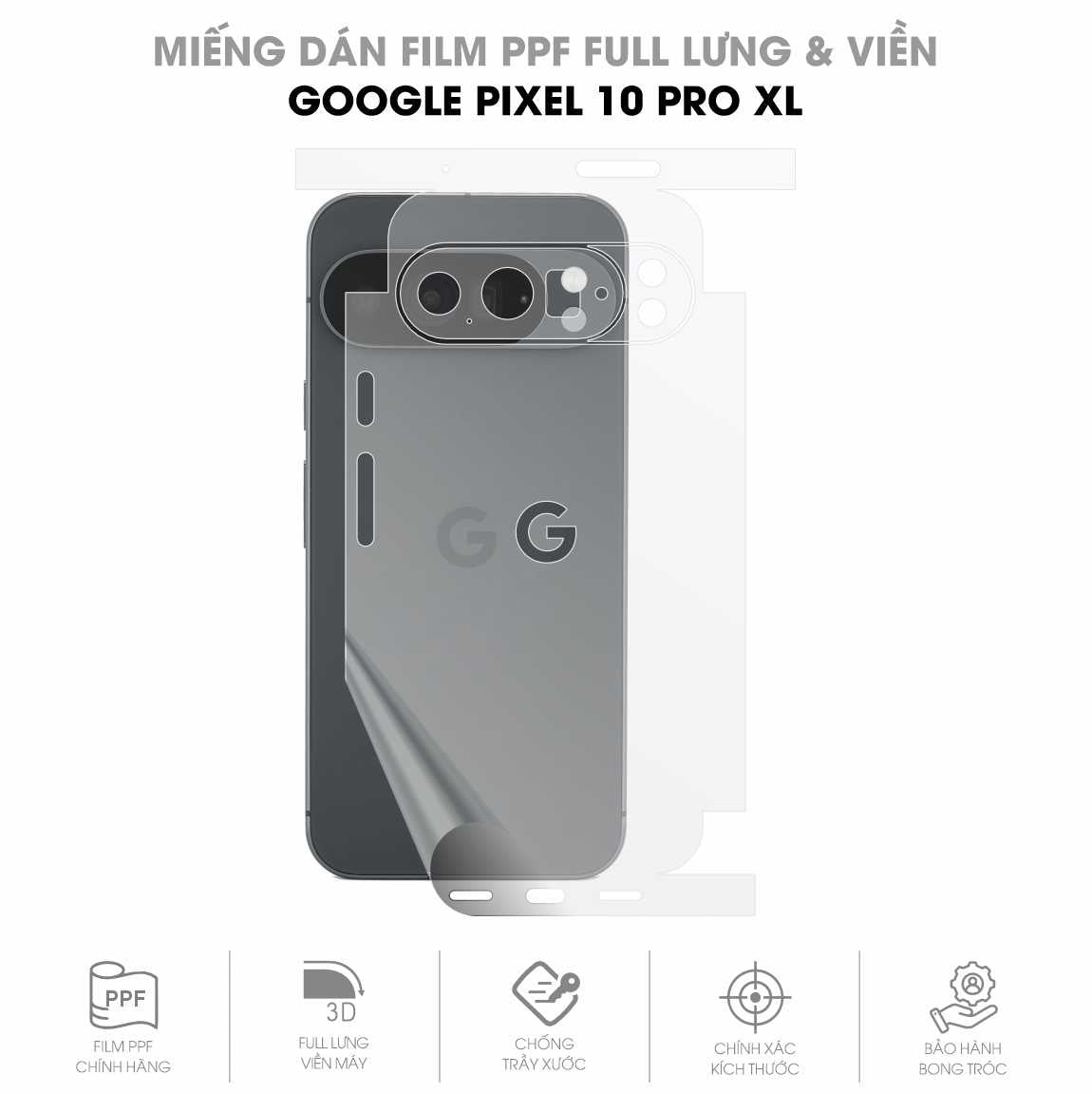 Miếng Dán PPF Google Pixel 10 Pro XL Mặt Lưng Full Viền