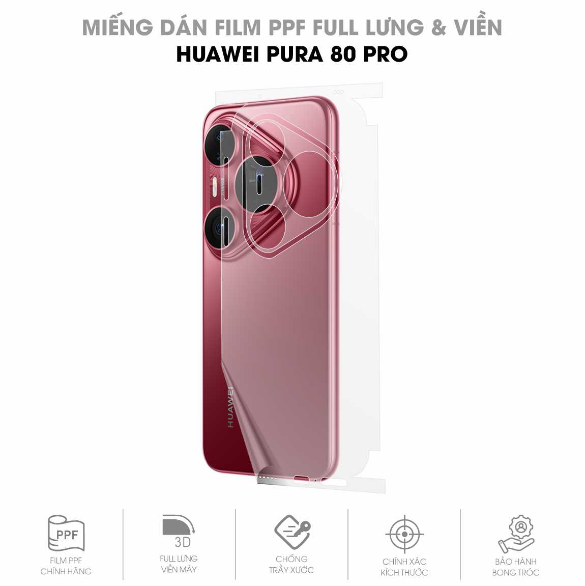 Miếng Dán PPF Huawei Pura 80 Pro Mặt Lưng Full Viền