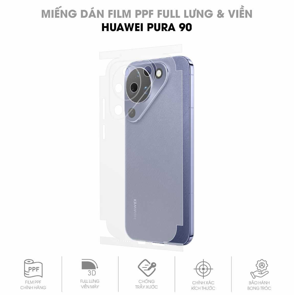 Miếng Dán PPF Huawei Pura 90 Mặt Lưng Full Viền