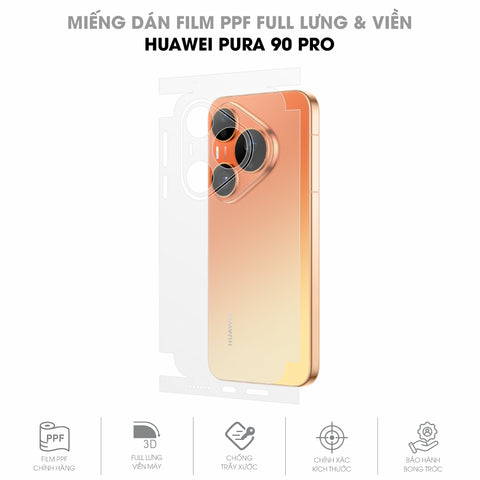 Miếng Dán PPF Huawei Pura 90 Pro Mặt Lưng Full Viền