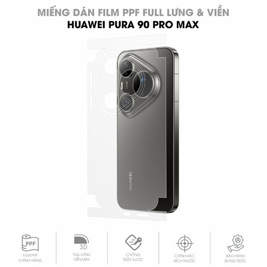 Miếng Dán PPF Huawei Pura 90 Pro Max Mặt Lưng Full Viền