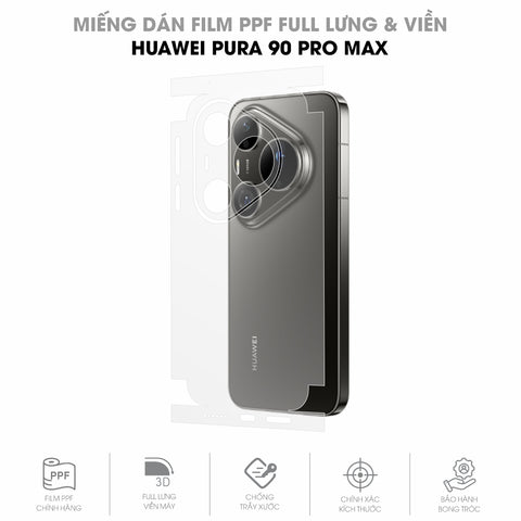 Miếng Dán PPF Huawei Pura 90 Pro Max Mặt Lưng Full Viền