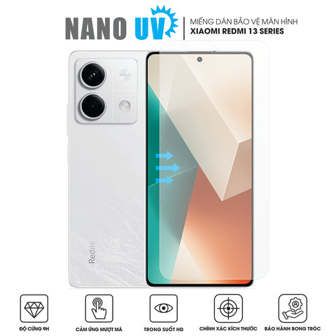 Miếng Dán Màn Hình Nano UV Xiaomi Redmi Note 13 | Pro | Pro+